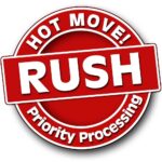 HOT MOVE Rush Priority Processing!