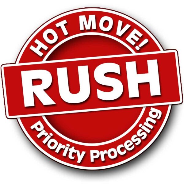 HOT MOVE Rush Priority Processing!